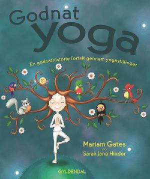 Godnat yoga : en godnathistorie fortalt gennem yogastillinger