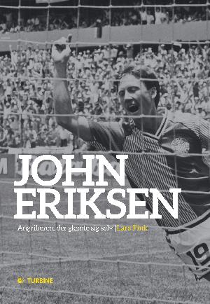 John Eriksen : angriberen, der glemte sig selv