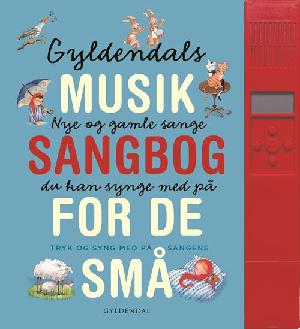 Gyldendals musiksangbog for de små