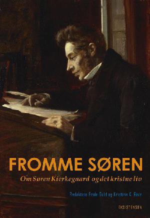 Fromme Søren : om Søren Kierkegaard og det kristne liv