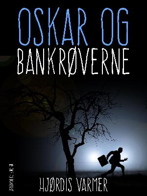 Oskar og bankrøverne