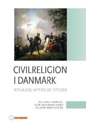 Civilreligion i Danmark : ritualer, myter og steder