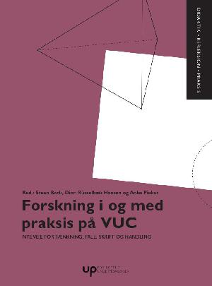 Forskning i og med praksis på VUC : nye veje for tænkning, tale, skrift og handling