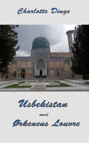 Usbekistan med Ørkenens Louvre