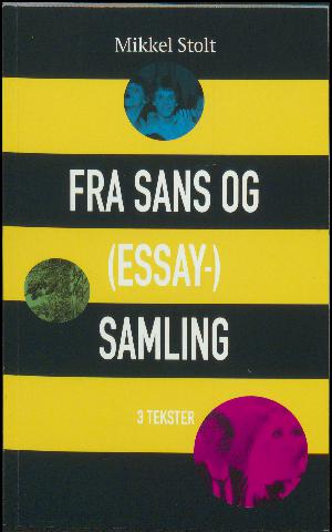 Fra sans og (essay-)samling : 3 tekster