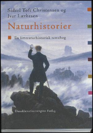 Naturhistorier : en litteraturhistorisk temabog