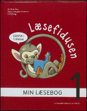Læsefidusen 1 : dansk i 1. klasse : min læsebog