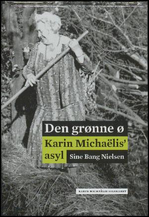 Den grønne ø : Karin Michaëlis' asyl
