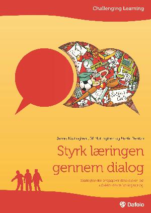 Styrk læringen gennem dialog : strategier der engagerer dine elever og udvikler deres læringssprog