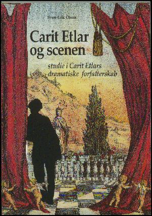Carit Etlar og scenen : studie i Carit Etlars dramatiske forfatterskab