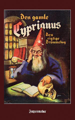 Den gamle Cyprianus : den rigtige drømmebog