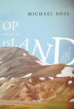Op omkring Island : en kulturhistorisk rejsedagbog