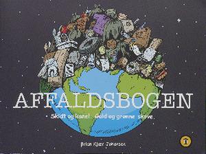 Affaldsbogen : skidt og kanel : guld og grønne skove