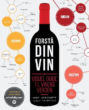 Forstå din vin : en visuel guide til vinens verden