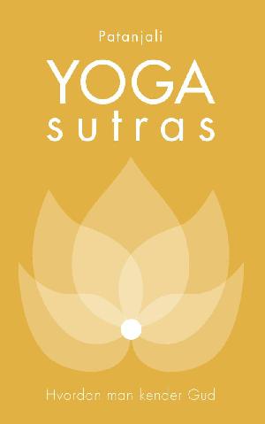 Yoga sutras : hvordan man kender Gud
