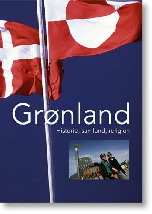 Grønland : historie, samfund, religion