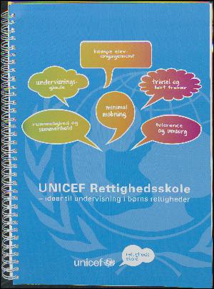 UNICEF Rettighedsskole : ideer til undervisning i børns rettigheder