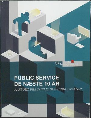 Public service de næste 10 år : rapport fra Public service-udvalget