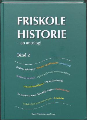 Friskolehistorie : en antologi. Bind 2