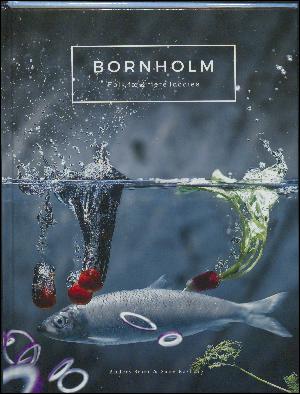 Bornholm - folk, fæ & flere foodies