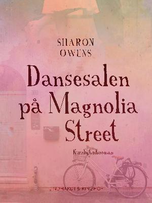 Dansesalen på Magnolia Street : kærlighedsroman