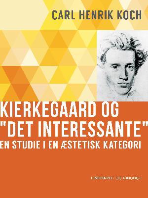 Kierkegaard og "Det interessante" : en studie i en æstetisk kategori