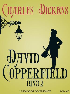 David Copperfield. Bind 2