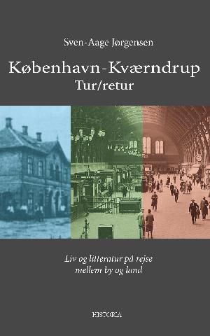 København - Kværndrup tur/retur : liv og litteratur på rejse mellem by og land