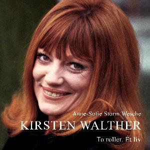 Kirsten Walther : to roller - ét liv
