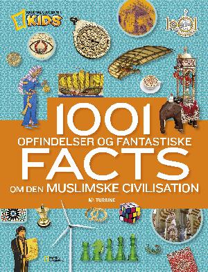 1001 opfindelser og fantastiske facts om den muslimske civilisation