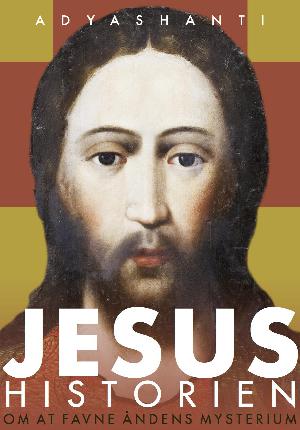 Jesus historien : om at favne åndens mysterium