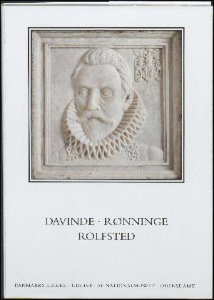 Danmarks kirker. Bind 9, Odense Amt. 6. bind, hft. 35 : Kirkerne i Davinde, Rønninge, Rolfsted