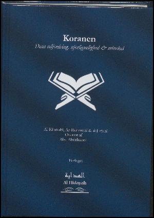 Koranen : dens udfordring, uforlignelighed & mirakel : 3 korte bøger & 1 artikel