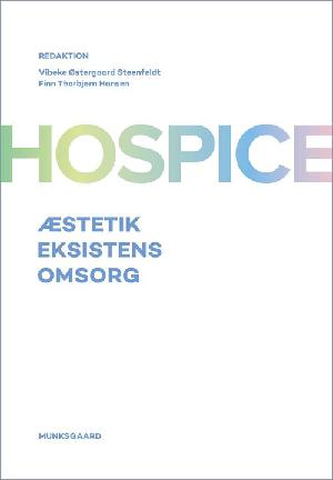 Hospice : æstetik, eksistens og omsorg