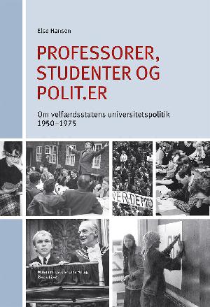 Professorer, studenter og polit.er : om velfærdsstatens universitetspolitik 1950-1975