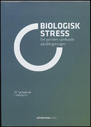 Biologisk stress - set gennem samfundsudviklingens øjne