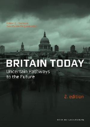Britain today : uncertain pathways to the future