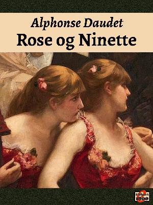 Rose og Ninette