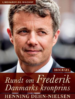 Rundt om Frederik : Danmarks kronprins : biografi