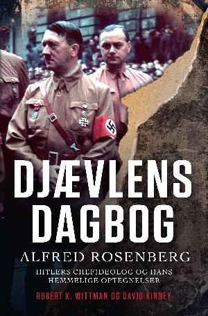 Djævlens dagbog : Alfred Rosenberg - Hitlers chefideolog og hans hemmelige optegnelser