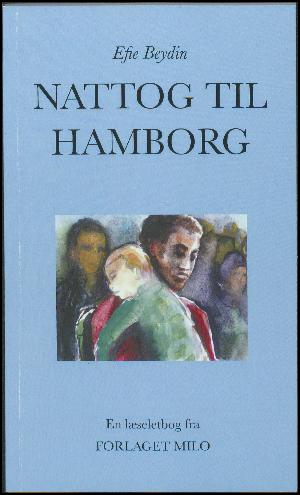 Nattog til Hamborg : læselet roman