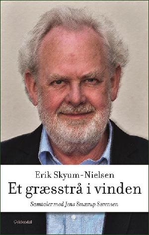 Et græsstrå i vinden : samtaler med Jens Smærup Sørensen