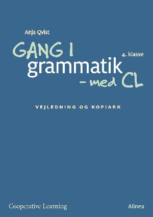 Gang i grammatik - med CL : 4. klasse : cooperative learning -- Vejledning og kopiark
