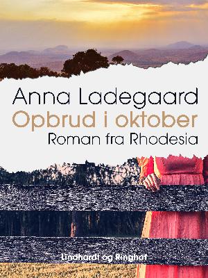 Opbrud i oktober : roman fra Rhodesia