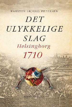 Det ulykkelige slag : Helsingborg 1710