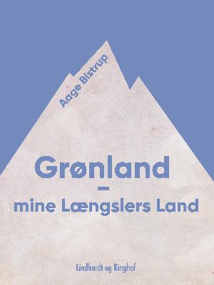 Grønland - mine Længslers Land