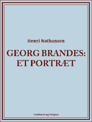Georg Brandes : et portræt