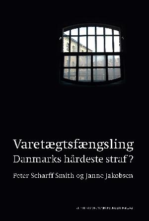 Varetægtsfængsling : Danmarks hårdeste straf?