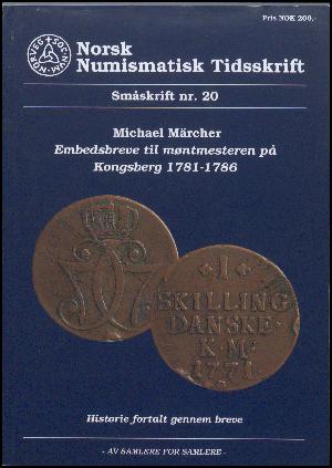 Embedsbreve til møntmesteren på Kongsberg. Bind 2 : 1781-1786 : historie fortalt gennem breve