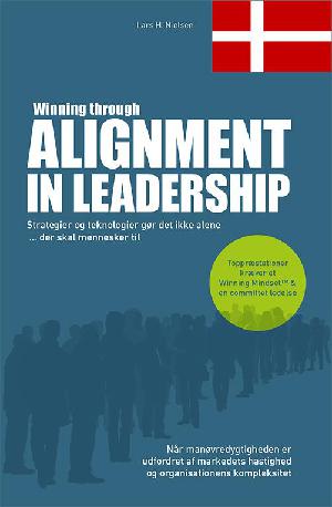 Winning through alignment in leadership : strategier og teknologier gør det ikke alene - der skal mennesker til